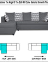 Adorn India Zink Straight line L Shape 6 Seater Sofa Rhombus Cushion (Left Side Handle)(Grey)